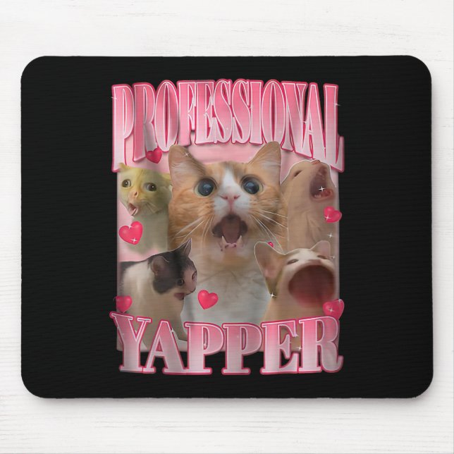 Professional Yapper Cat Funny Oddly Specific Dank  Mouse Pad (Front)