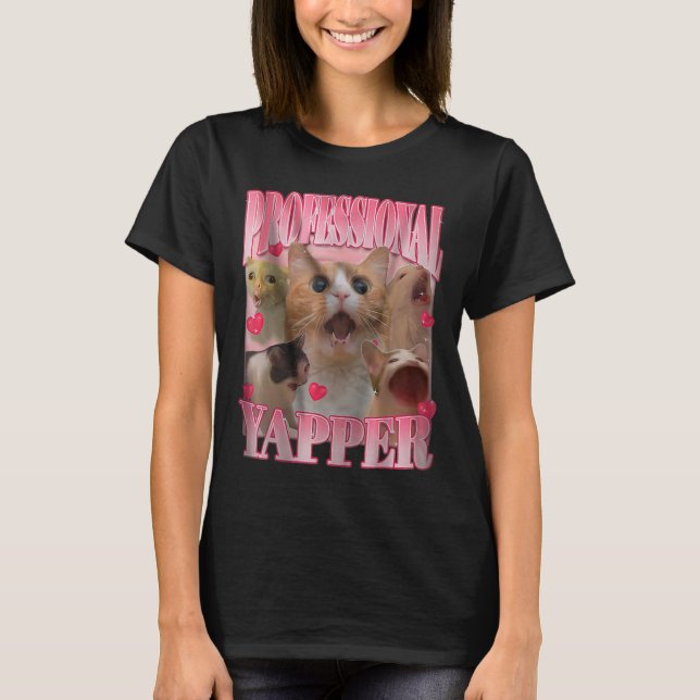 Professional Yapper Cat Funny Oddly Specific Dank  T-Shirt (Front)