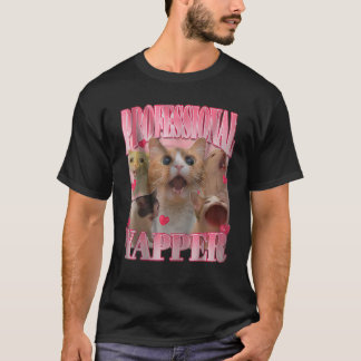 Professional Yapper Cat Funny Oddly Specific Dank  T-Shirt