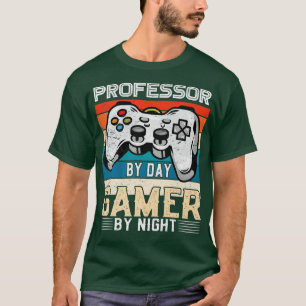 Professor by day gamer by night video gaming fans  T-Shirt
