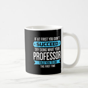 Professor Funny Appreciation Gift  Coffee Mug