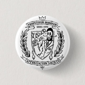 PROFESSOR HORROR APPRECIATION SOCIETY SWIPES IN 3 CM ROUND BADGE