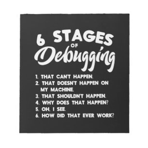 Progammer 6 Stages Of Debugging Notepad