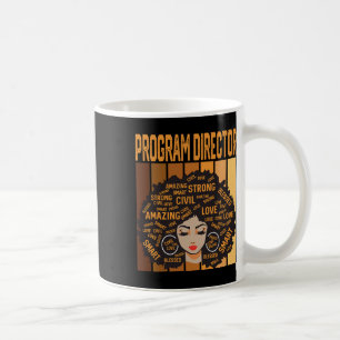 Program Director Powerful Black History Month Blac Coffee Mug