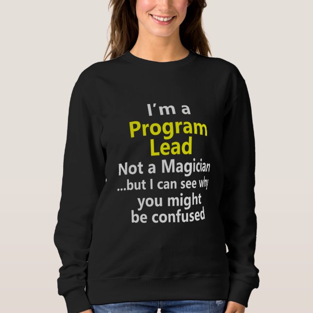 Program Lead Job Career Manager Director Boss Prof Sweatshirt (Front)