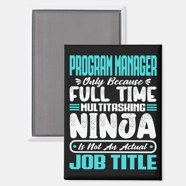 Program Manager Job Title Profession Skills Funny  Magnet (Front/Back)