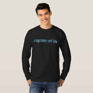 Programmed Life Typography T-Shirt