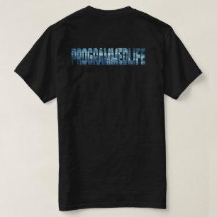 Programmed Life Typography T-Shirt