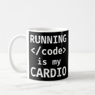 Programmer Coding Running Code Is My Cardio Coffee Mug