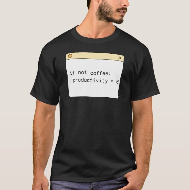 Programmer Coffee Code T-Shirt | If Not Coffee  (Front)
