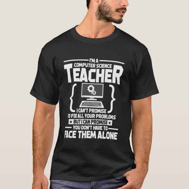 Programmer Computer Promise Computer Science Teach T-Shirt (Front)