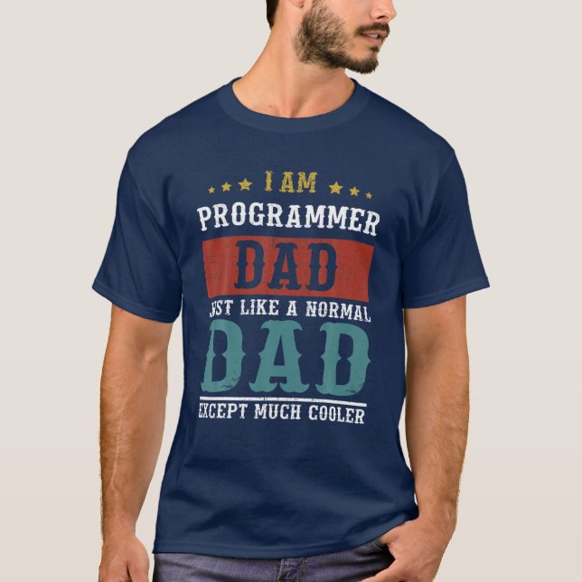 PROGRAMMER DAD Fathers Day Funny Daddy Gift T-Shirt (Front)