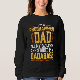 Programmer Dad Jokes Are Stored In A Dadabase Codi Sweatshirt
