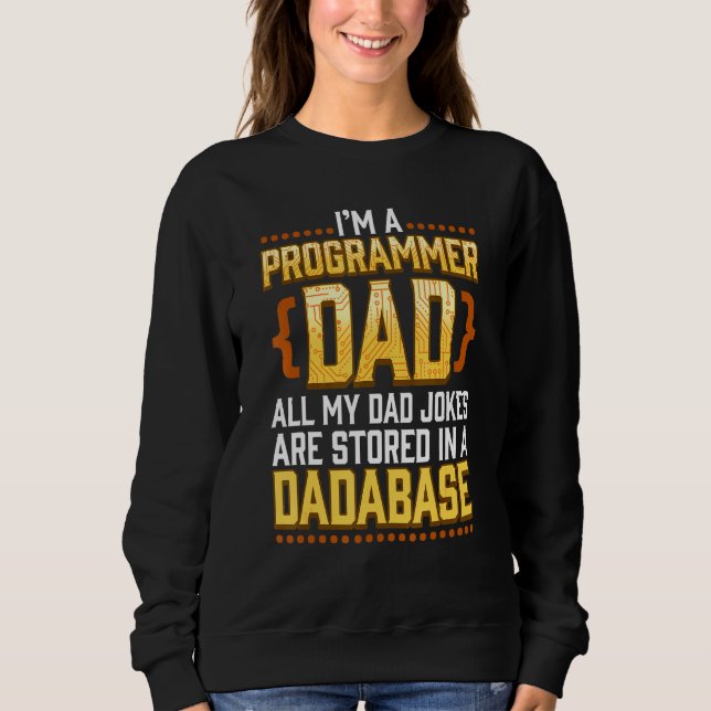 Programmer Dad Jokes Are Stored In A Dadabase Codi Sweatshirt (Front)