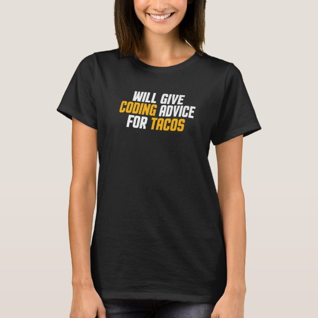 Programmer  Developer   Give Coding Advice For Tac T-Shirt (Front)