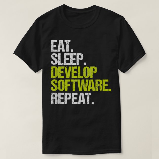 Programmer Engineer Eat Sleep Software Developer   T-Shirt (Design Front)