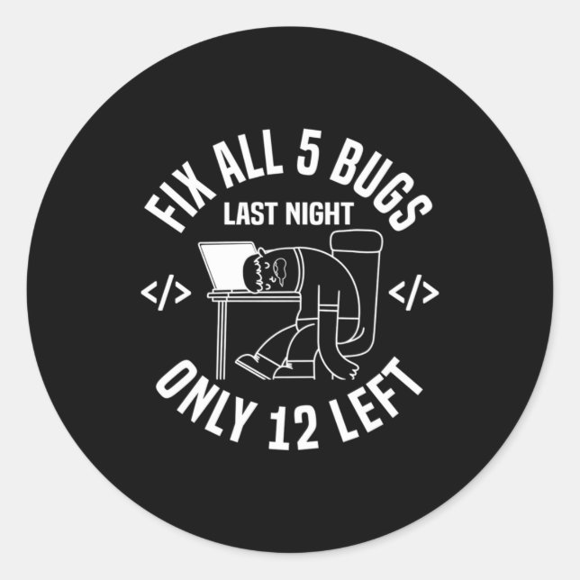 Programmer Fix All 5 Bugs Classic Round Sticker (Front)