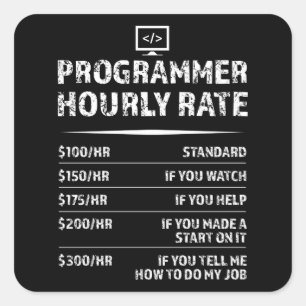 Programmer Hourly Rate Funny Coding Gift Square Sticker
