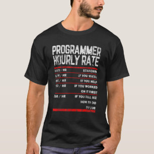 Programmer Hourly Rate It Support T-Shirt