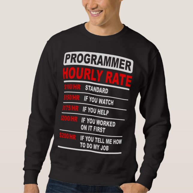 Programmer  Hourly Rate  Software Enfineer  Idea Sweatshirt (Front)