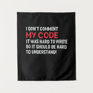 Programmer I Do Not Comment My Code Tapestry
