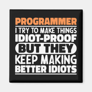 Programmer I Try To Make Things Funny Sayings Cool Magnet