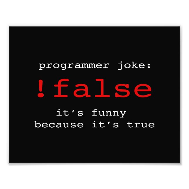 PROGRAMMER JOKE PHOTO PRINT (Front)