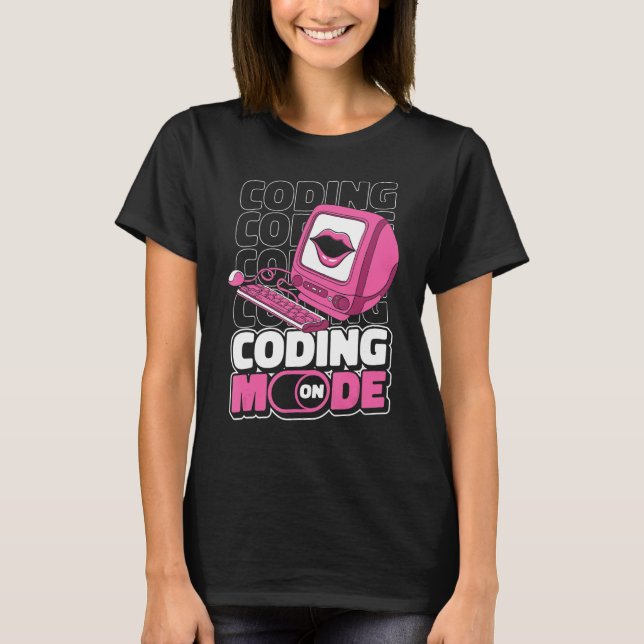 Programmer Mode On Programming  Coding Developer C T-Shirt (Front)