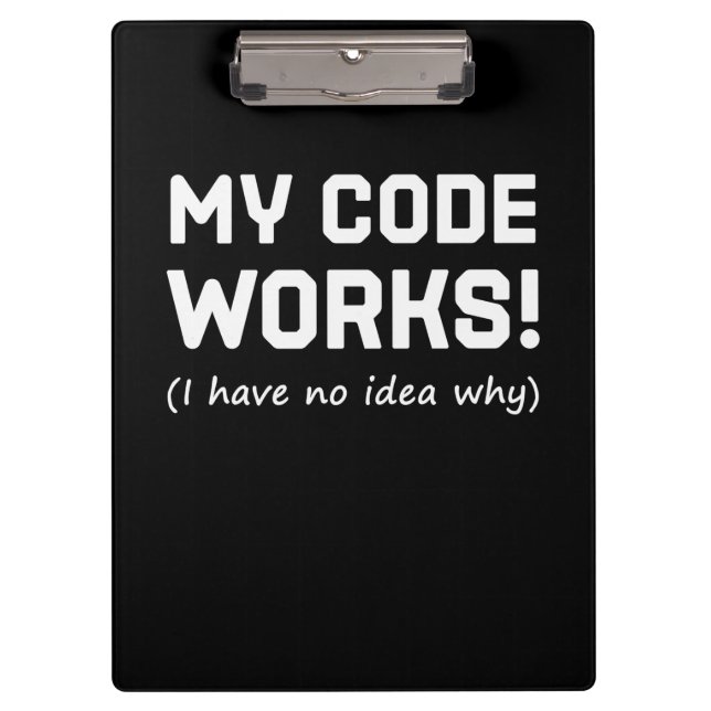 Programmer My Code Works Clipboard (Front)