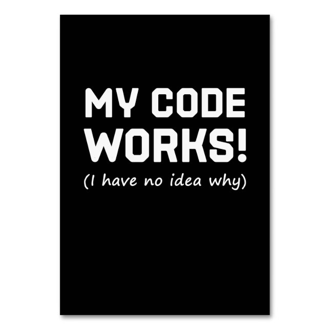 Programmer My Code Works Table Number (Front)