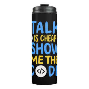 Programmer Show Me The Code Thermal Tumbler