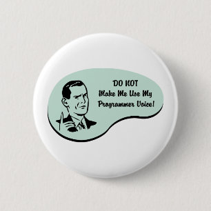 Programmer Voice 6 Cm Round Badge