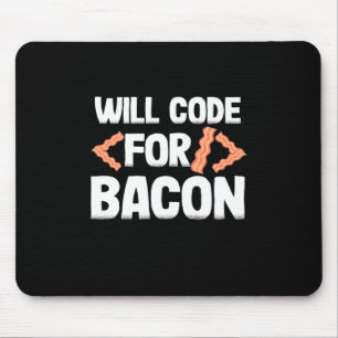 Programmer Will Code For Bacon Mouse Pad