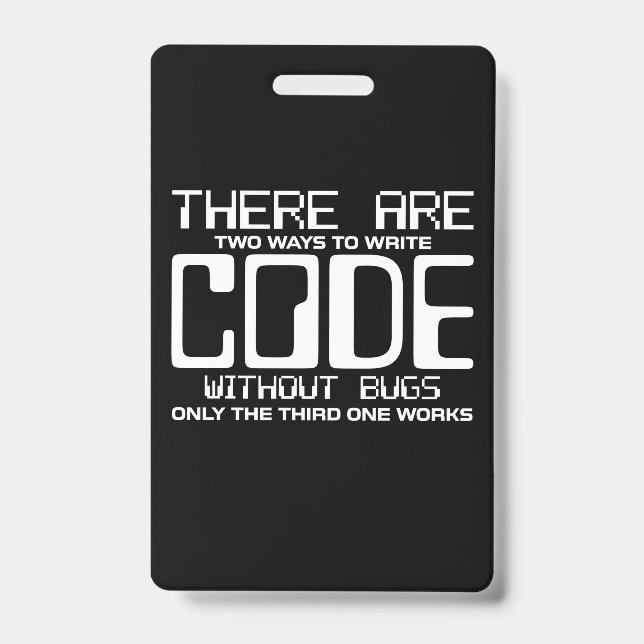 Programmer Write Code Without Bugs ID Badge (Front)