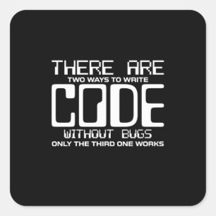 Programmer Write Code Without Bugs Square Sticker