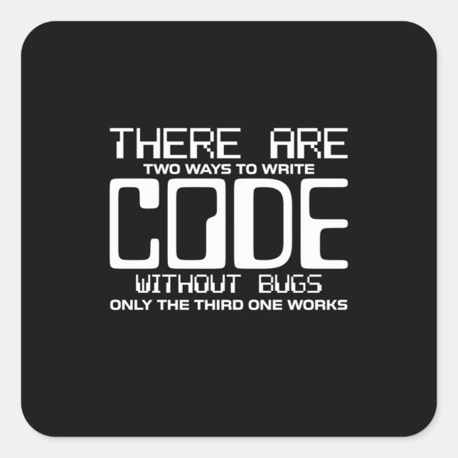 Programmer Write Code Without Bugs Square Sticker (Front)