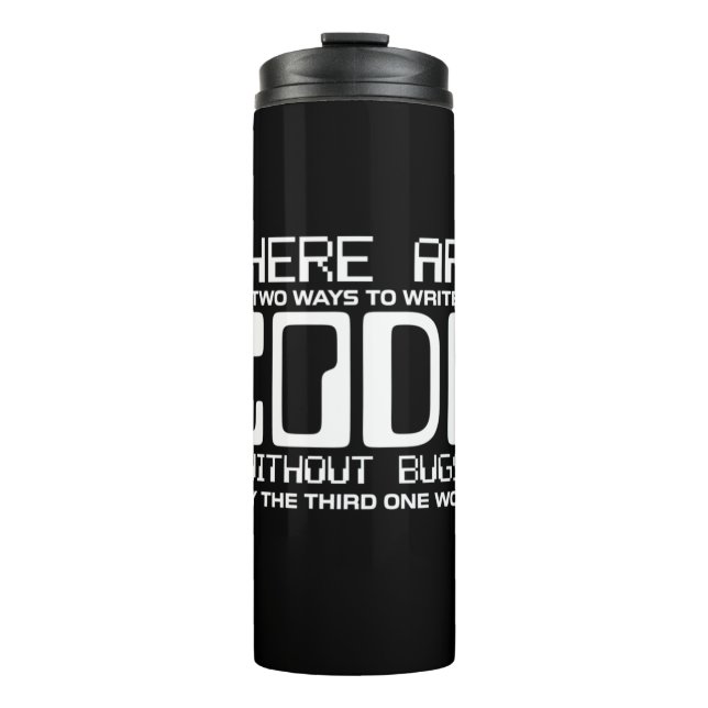 Programmer Write Code Without Bugs Thermal Tumbler (Front)