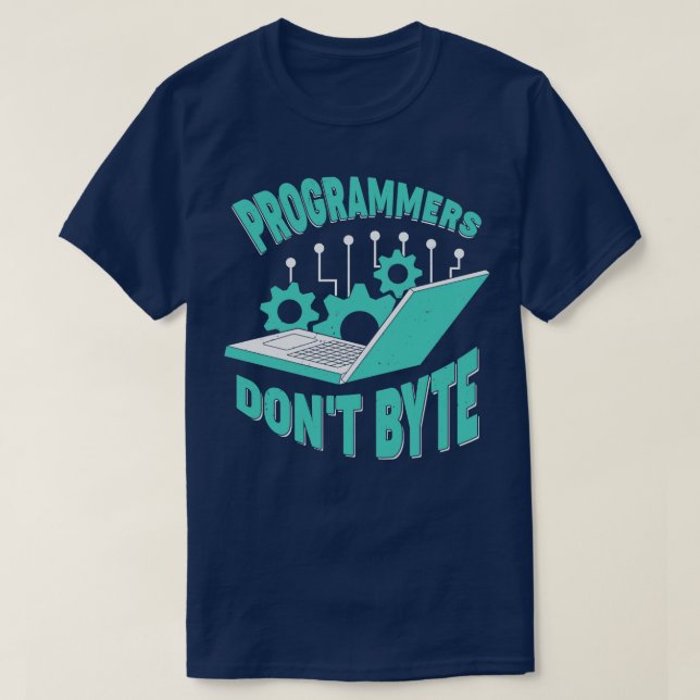 Programmers Dont Byte Software Engineer Gift  T-Shirt (Design Front)