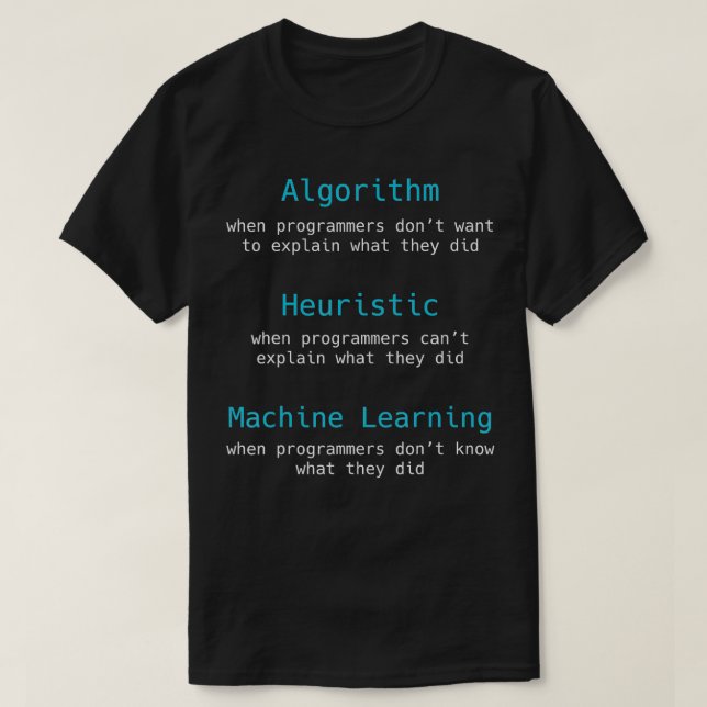 Programmers Funny Algorithm Heuristic Machine Lear T-Shirt (Design Front)