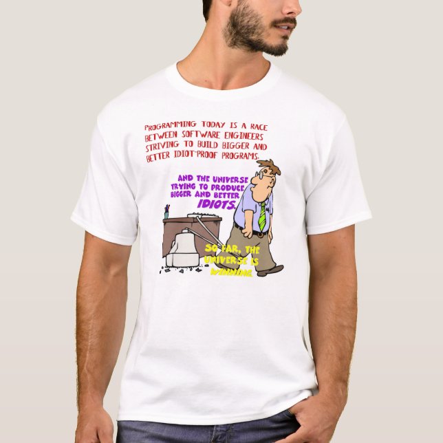 Programmers versus the Universe (1) T-Shirt (Front)
