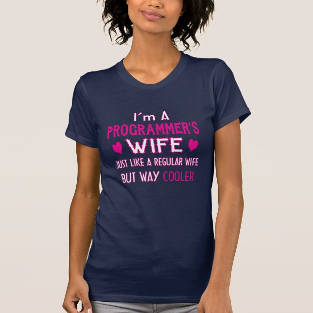Programmer's Wife T-Shirt (Front)