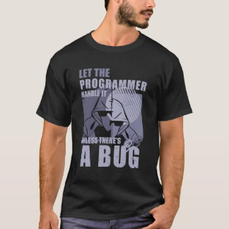 Programming Bugs Funny Quotes Computer Nerd Coding T-Shirt