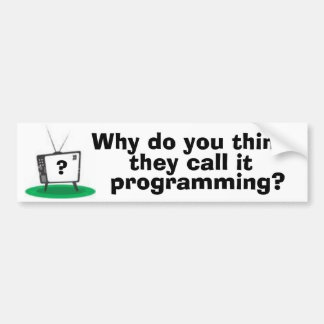 Programming bumpersticker bumper sticker