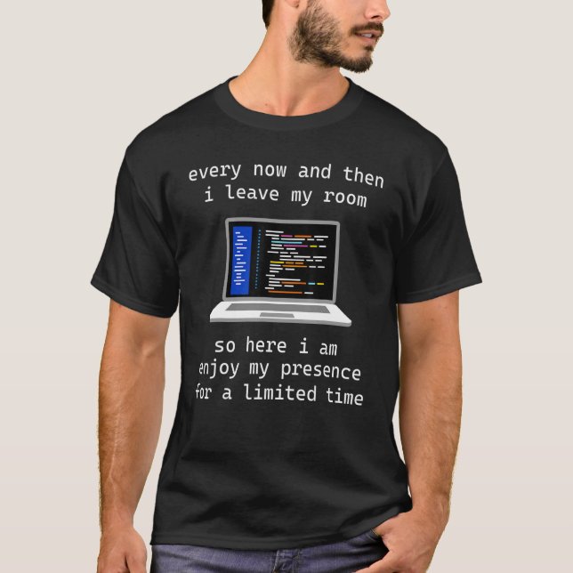 Programming Coding Every Now And Then I Leave My R T-Shirt (Front)