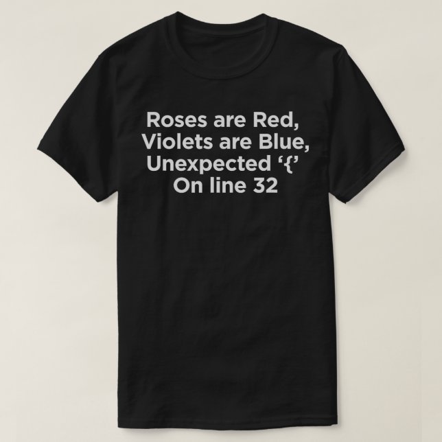 Programming Funny Roses Are Red Unexpected line 32 T-Shirt (Design Front)