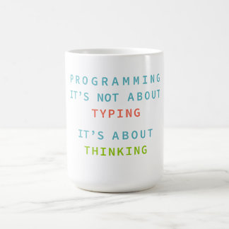 Programming Is Thinking, Not Typing – Developer Coffee Mug