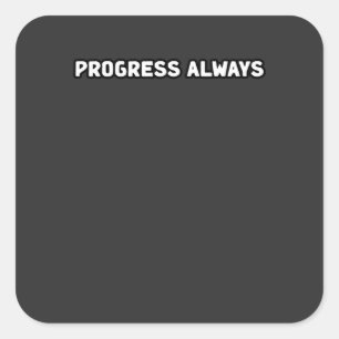 Progress Always Continuous Improvement Mindset Gro Square Sticker
