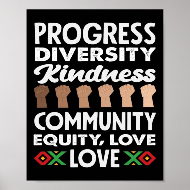 Progress Diversity Kindness Love Black History Mon Poster (Front)