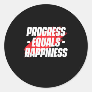Progress Equals Hapness Motivational Quote Entrepr Classic Round Sticker