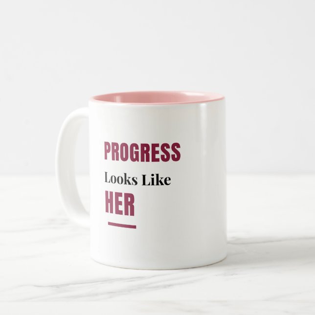 Progress Looks Like Her pink Mug – Gift for Women (Front Left)